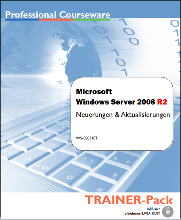Windows Server 2008 R2 - Installation, Konfiguration, Verwaltung und Wartung - TRAINER-Pack