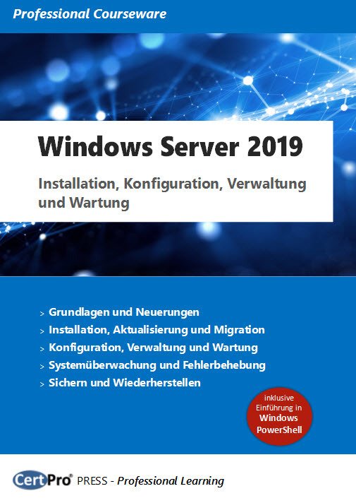 Windows Server 2019 - Installation, Konfiguration, Verwaltung und Wartung